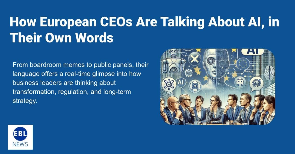 How European CEOs Are Talking About AI, in Their Own Words